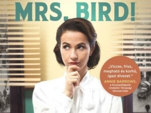 Kedves Mrs. Bird!
