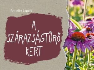 A szárazságtűrő kert