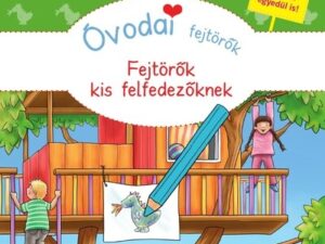 Óvodai fejtörők - Fejtörők kis felfedezőknek - Színes készségfejlesztő feladatlapok óvodásoknak.
