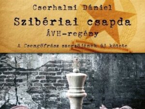 Szibériai csapda - ÁVH-regény
