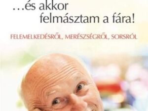 ...és akkor felmásztam a fára!