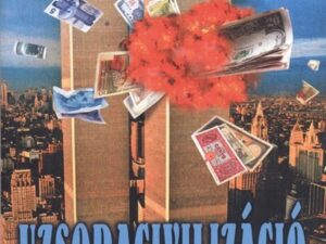 Uzsoracivilizáció III. /A világkormányzat menetrendje