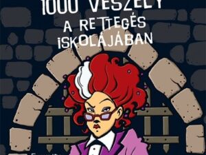 1000 veszély a Rettegés Iskolájában /1000 veszély - Te döntesz!