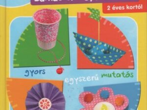15 perc alatt... - Barkácsolás gyerekeknek 2 éves kortól