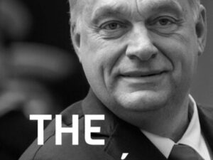 The Orbán Rule - Ten Chapters on the First Ten Years of the Orbán Era