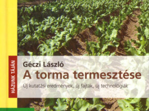 A torma termesztése - Házunk táján