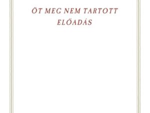 Öt meg nem tartott előadás - Hamvas Béla kiskönyvtár 14.