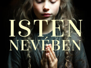 Isten nevében - True crime - Valós bűnügyek