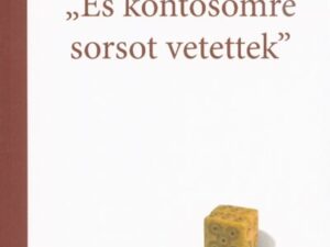 "És köntösömre sorsot vetettek"