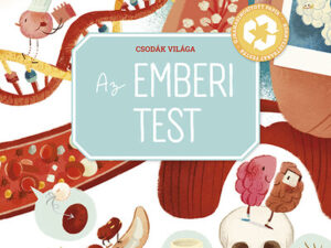 Az emberi test - Csodák világa