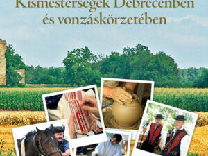 Kismesterségek Debrecenben és vonzáskörzetében