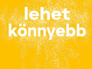 Lehet könnyebb - Engedd el a múltat, éld meg a jelent és légy nyitott a jövőre