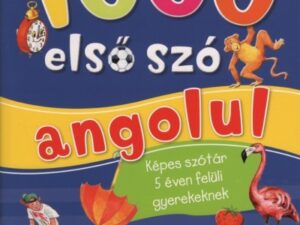 1000 első szó angolul - Képes szótár 5 éven felüli gyerekenek