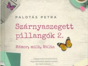 Szárnyaszegett pillangók 2. - Mámor, múlt, Málta