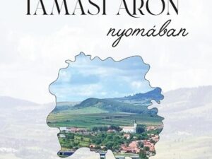 Tamási Áron nyomában