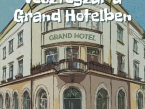 Vesztegzár a Grand Hotelben